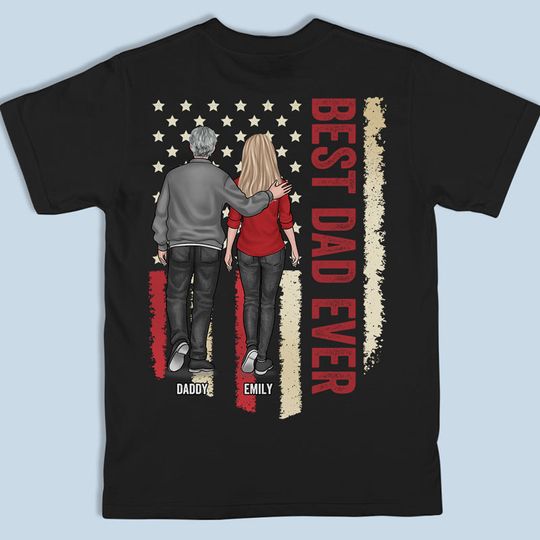 The Best Dad Papa Ever Custom Independence Day Family Gift Personalized Unisex T-Shirt