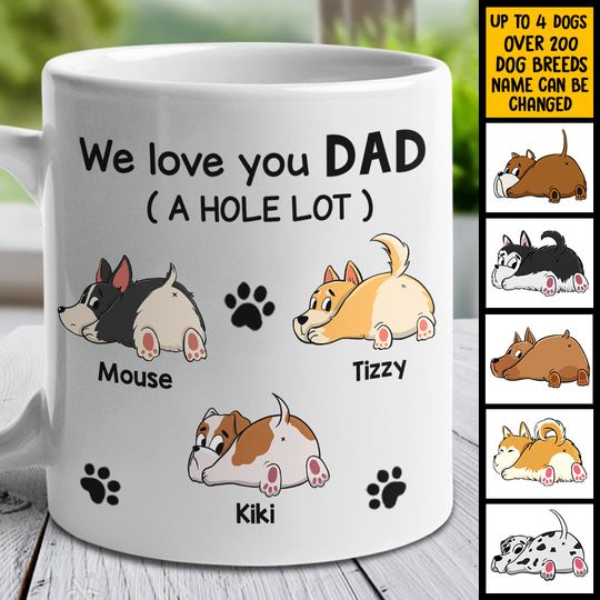 We Love You Dad A W-hole Lot Custom Pet Dad Grandpa Gift Personalized Mug