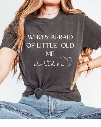 Whos Afraid of Little Old Me Shirt, The Tortured Poets Department T-Shirt