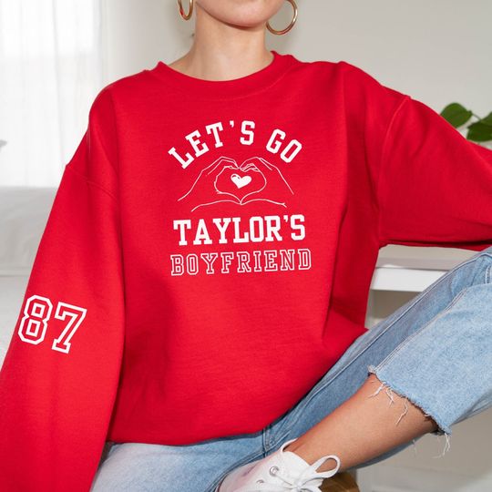 Let's Go Taylors Boyfriend Sweatshirt, Let's Go Taylors Boyfriend Hoodie, Superbowl Crew Neck