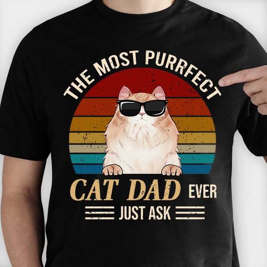 The Most Purrfect Cat Dad Ever Cool Peeking Cats - Gift For Dad, Personalized Unisex T-Shirt
