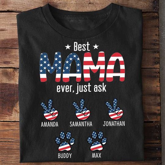 Best Mama Ever - Gifts For 4th Of July - Personalized Unisex T-Shirt