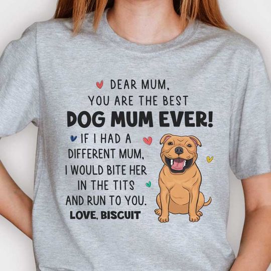 Thank You For Being My Mum - Mother's Day Gifts, Gift For Dog Mum, Personalized Unisex T-shirt