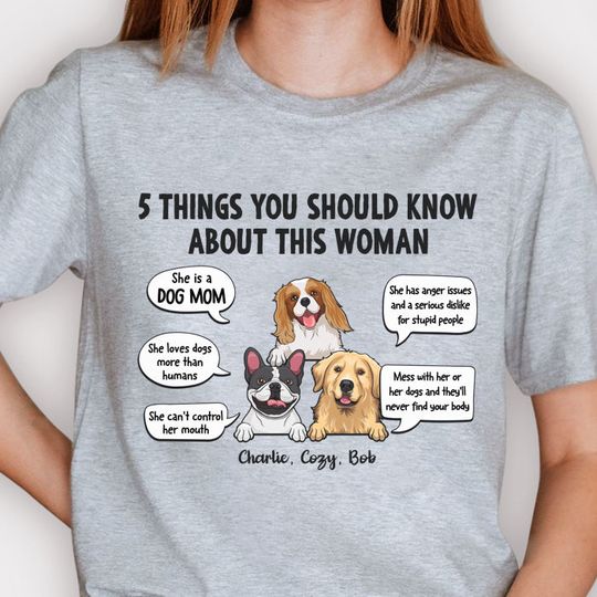 Five Things You Should Know About This Woman - Mother's Day Gifts, Gift For Dog Mom, Personalized Unisex T-shirt