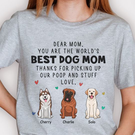 You Are The World's Best Dog Mom - Gift For Dog Mom, Personalized Unisex T-shirt
