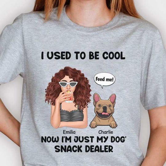 I Used To Be Cool Snack  Dog - Gift For Dog Mom, Personalized Unisex T-shirt, Hoodie