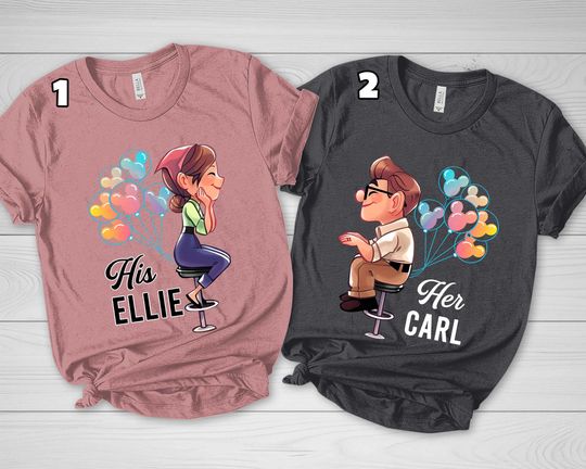 His Carl Her Ellie Shirts, Carl And Ellie Shirts, Up Couple Tshirt,Disney Couple Gift