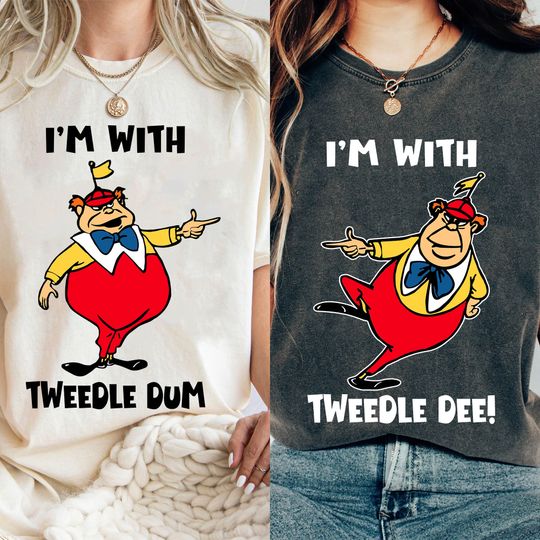Tweedle Dee Tweedle Dum Matching Comfort Colors Shirt, Alice In Wonderland Disney Brothers T-shirt, Disneyland Family Trip