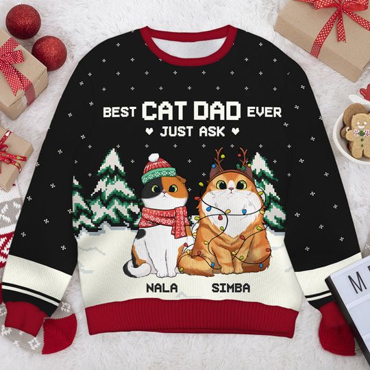 Best Cat Dad Ever Just Ask - Personalized Unisex Ugly Christmas Sweatshirt - Gift For Cat Lovers, Pet Lovers, Christmas New Arrival Gift
