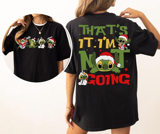 2-Sided Disney Lilo and Stitch That's It I'm Not Going Shirt, Stitch Santa Xmas Tee, Disney Christmas Family Tee