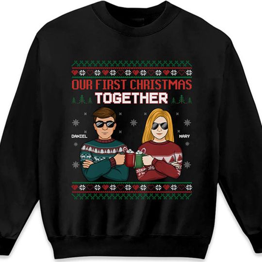 Our First Christmas Together - Couple Personalized Unisex Sweatshirt - Christmas Gift For Husband Wife, Anniversary