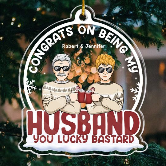 You Lucky Bastard - Couple Personalized Acrylic Ornament - Christmas Gift For Husband Wife, Anniversary