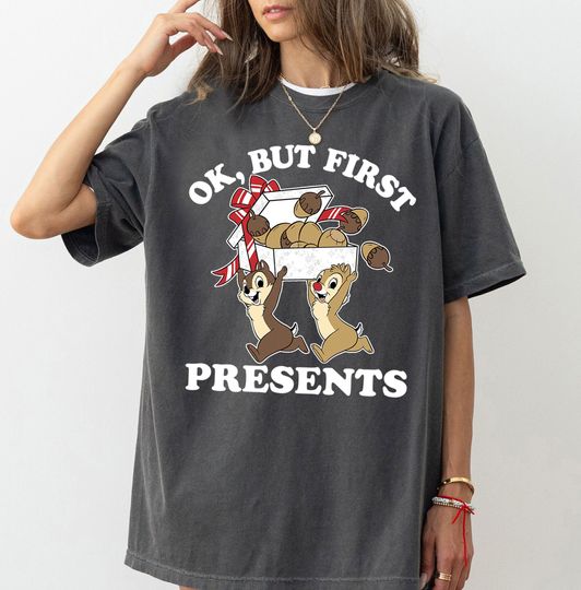 Disney Christmas Chip and Dale Ok But First Presents Shirt, Disneyland Xmas Shirt