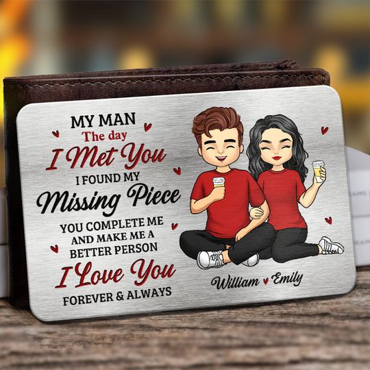My Man The Day I Met You - Couple Personalized Custom Aluminum Wallet Card