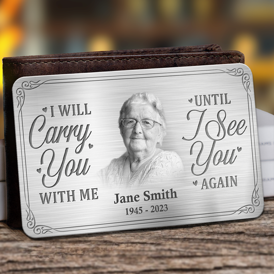 Custom Photo Until I See You Again - Memorial Custom Aluminum Wallet Card - Sympathy Gift