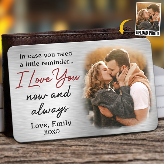 Custom Photo I Love You Now And Always - Couple Personalized Custom Aluminum Wallet Card
