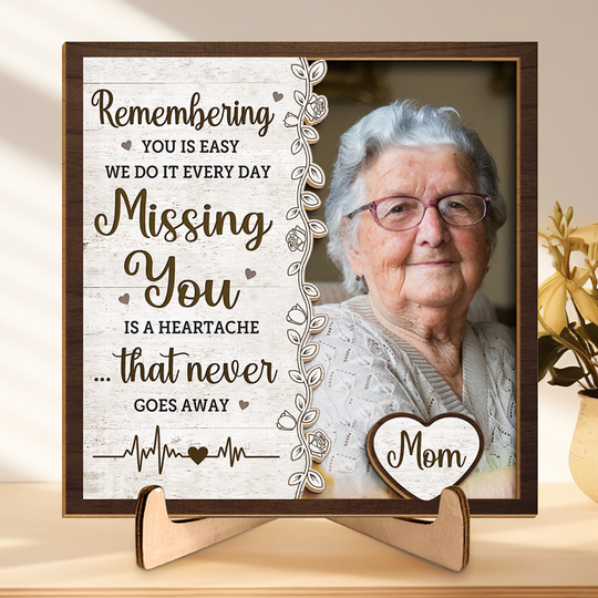 Custom Photo Missing You Is A Heartache - Memorial Personalized Wooden Plaque