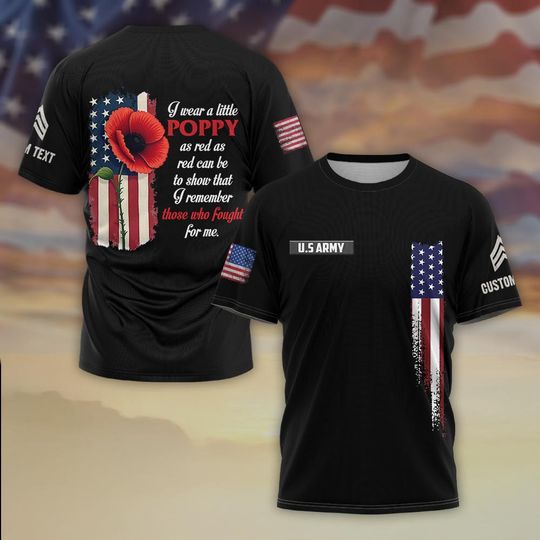I Wear a Little Poppy in Red to Honor Those Who Fought for Me T-Shirt