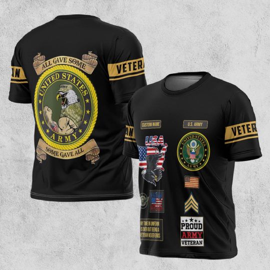 Customized U.S Veteran 3D T-Shirt All Gave Some Some Gave All