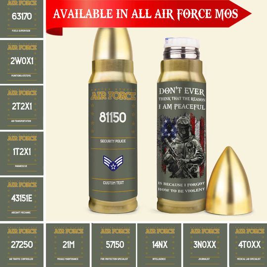 Customized AFSC Bullet Tumbler – Don’t Ever Think That The Reason I Am Peaceful Is Because I Forgot How To Be Violent