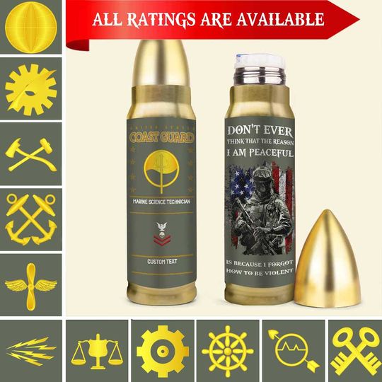 Customized Coast Guard Ratings Bullet Tumbler – Don’t Ever Think That The Reason I Am Peaceful Is Because I Forgot How To Be Violent