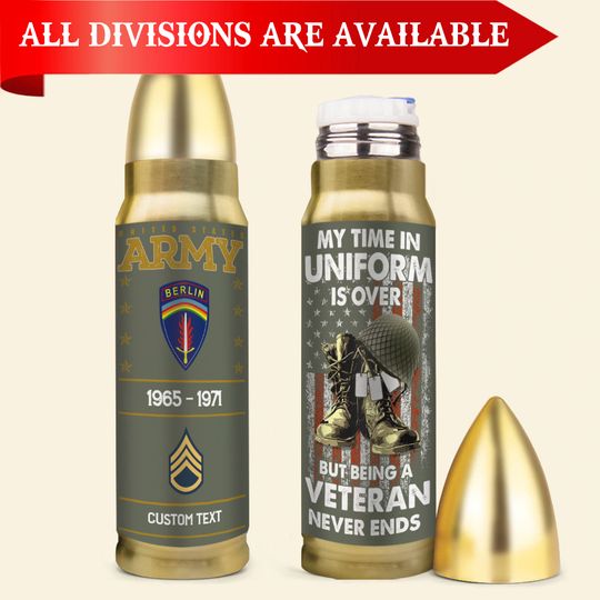Customized Army Divisions Being A Veteran Never Ends Bullet Tumbler