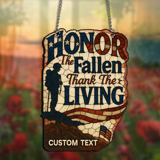 Honor the Fallen, Thank the Living  Hanging suncatcher ornaments