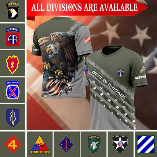 Customized Army Divisons – All Gave Some Some Gave All3D shirt