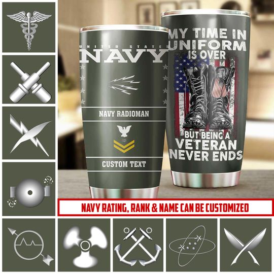 My Time In Uniform IS Over But Being A Veteran Never Ends – Customized Navy Ratings Stainless Steel Tumbler