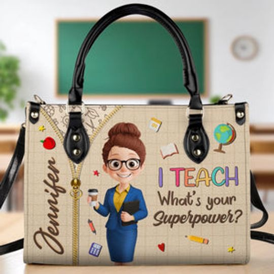 Custom Leather Handbag - Personalized Birthday Gifts For Teachers - To Teach Is To Touch A Life Forever
