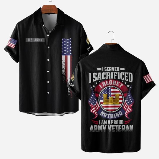 I Served, I Sacrificed, I Regret Nothing, I Am A Proud Army Veteran – Customized Army Branches Hawaiian Shirt