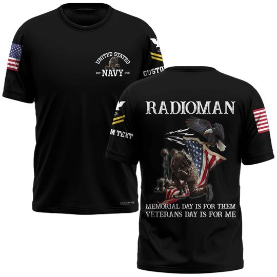 Navy Rating T-Shirt x “Memorial Day Is For Them Veterans Day Is For Me” 3D Shirt