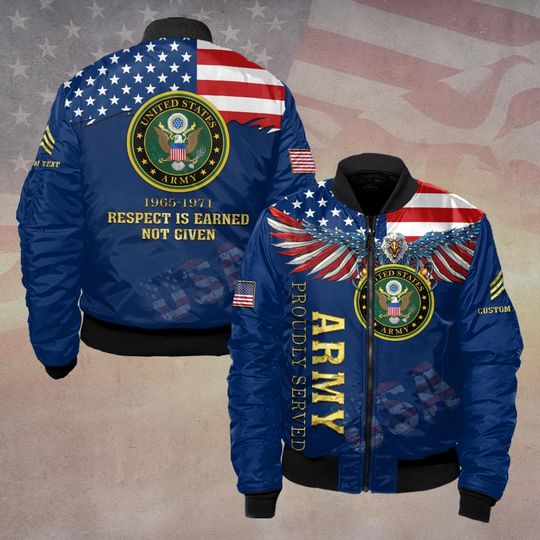 Customized US Military Respect Is Earned Not Given Bomber Jacket