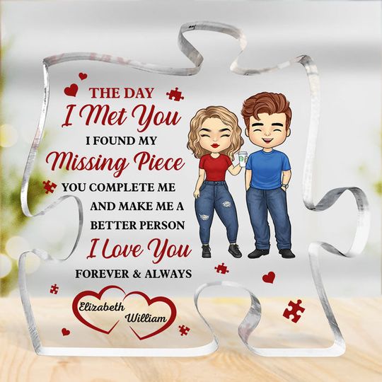 The Day I Met You, I Found My Missing Piece - Couple Personalized Custom Puzzle Shaped Acrylic Plaque