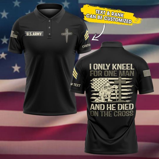I Only Kneel For One Man And He Died On The Cross Polo Shirt Patriotic Veteran Gift