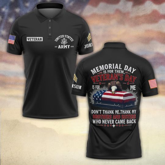 Memorial Day Is For Them, Veteran’s Day Is For Me Polo Shirt