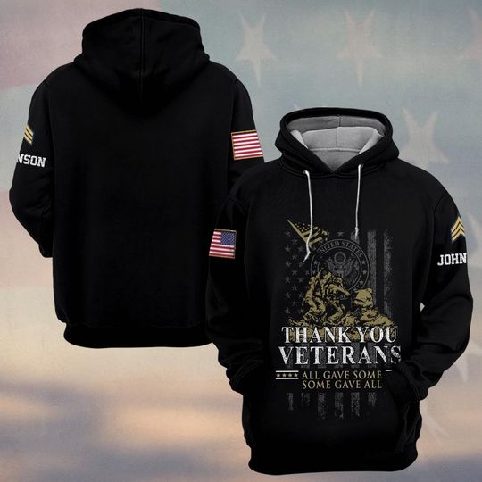 Thank You Veterans – All Gave Some Some Gave All 3D Hoodie