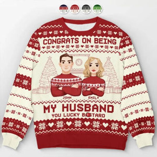 Congrats On Being My Husband - Couple Personalized Custom Ugly Sweatshirt