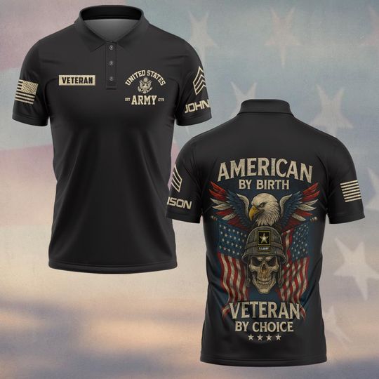 Customized U.S Veteran American By Birth Veteran By Choice Polo Shirt