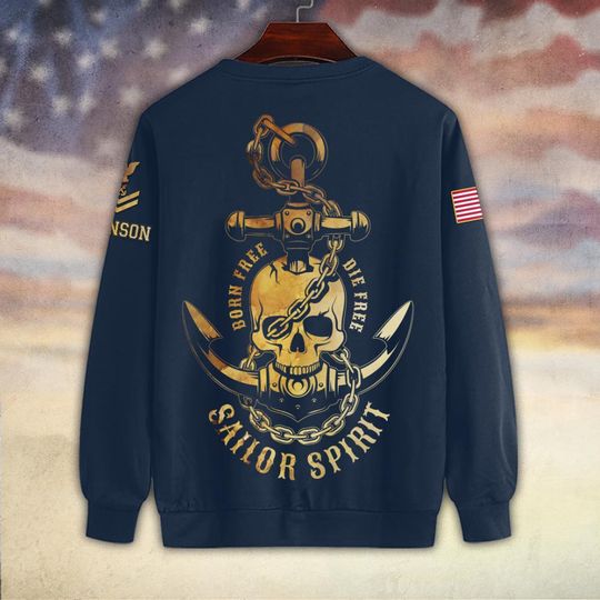 US Navy Born Free – Die Free Sailor Spirit Sweater