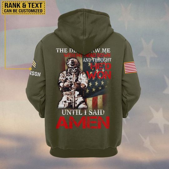 The Devil Saw Me With My Head Down And Thought He’d Won Until I Said Amen 3D Hoodie