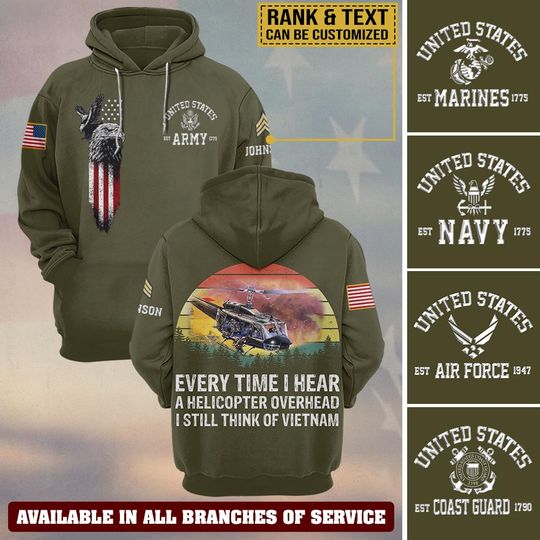 Every Time I Hear A Helicopter Overhead I Still Think Of Vietnam 3D Hoodie