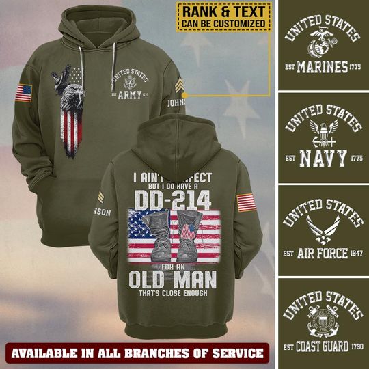 I Ain’t Perfect But I Do Have A DD-214 For An Old Man That’s Close Enough 3D Hoodie