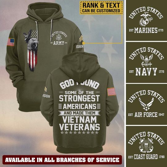 God Found Some Of The Strongest American And Made Them Vietnam Veterans 3D Hoodie
