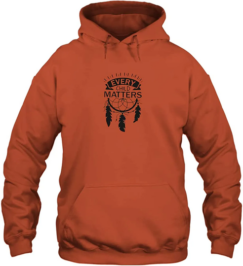 Orange Shirt Day Adult Hoodie Every Child Matters Awareness for Indigenous Communities