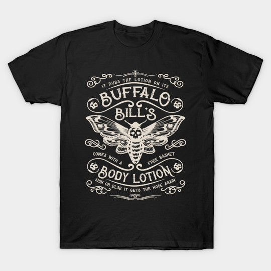 Buffalo Bill's Body Lotion Label - Buffalo Bills Body Lotion - T-Shirt