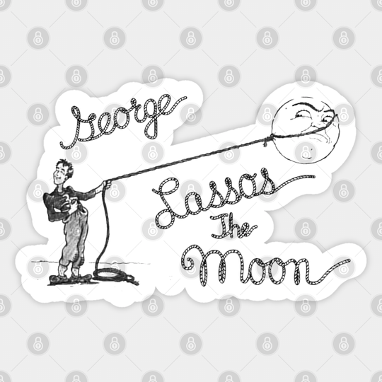 George Lassos The Moon - Its A Wonderful Life - Sticker