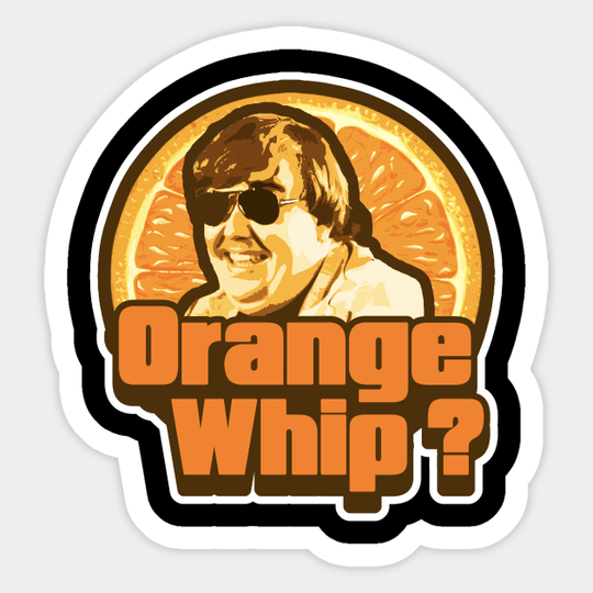 Orange Whip ? - Blues Brothers - Sticker