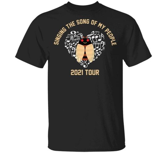 Cicada Unisex T Shirt Singing The Song of my People 2021 Tour