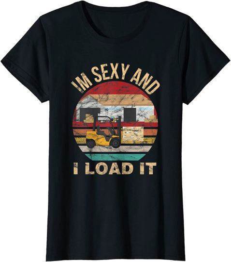 Im Sexy And I Load It Forklift Hoodie - Forklift Operator Hoodie